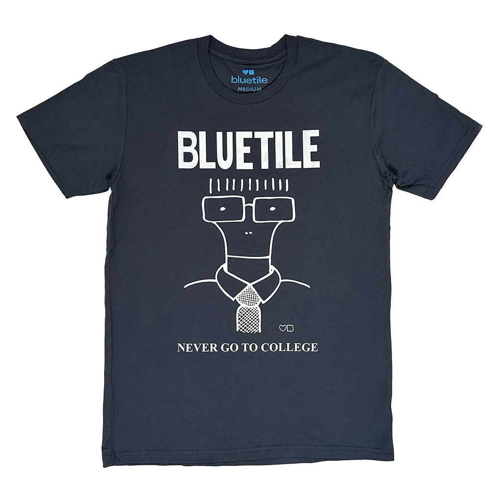 BLUETILE NEVER GO TO COLLEGE TEE PETROL